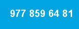 977 859 64 81